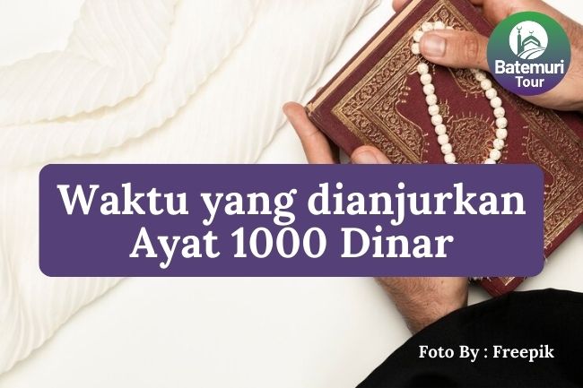 5 Waktu yang dianjurkan untuk Membaca Ayat 1000 Dinar agar Rezeki Mengalir Lancar